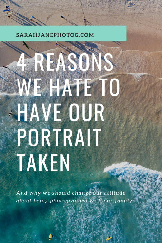 4 reasons why we hate to be photographed and why that needs to change